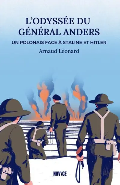 L'odyssée du général Anders : Un polonais face à Staline et Hitler