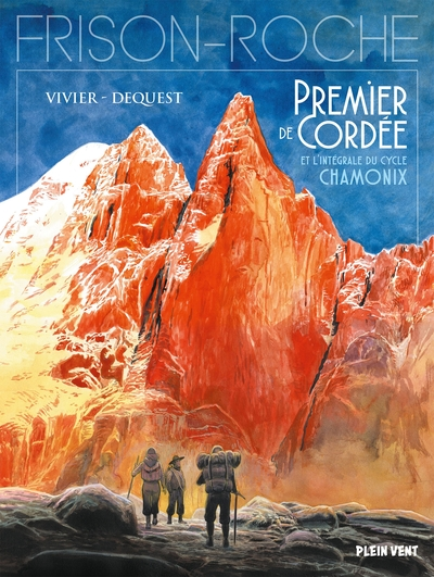 Intégrale du cycle Chamonix - Premier de cordée, La grande crevasse, Retour à la montagne