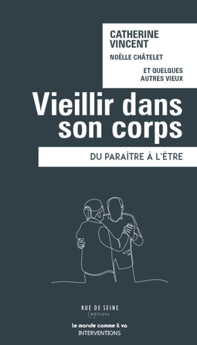Vous êtes tous beaux: Le corps à lépreuve de lâge