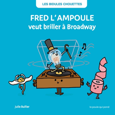 Fred l'ampoule veut briller à Broadway