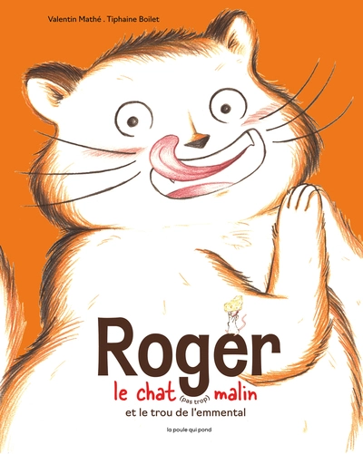 Roger le chat malin et le trou de l'emmental