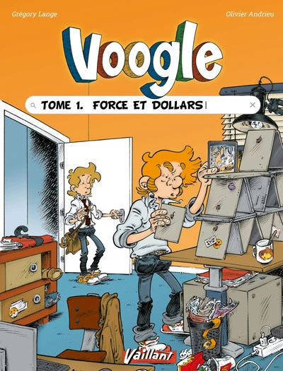 Voogle, tome 1 : Force et dollars