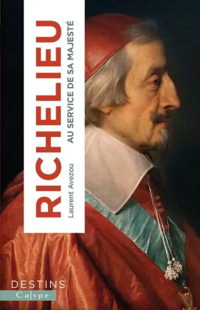 Richelieu: Le pouvoir de l'anxiété