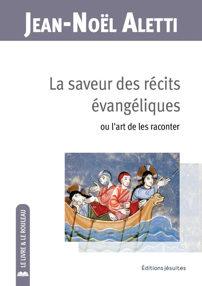 La saveur des récits des évangiles. Ou l'art de les raconter