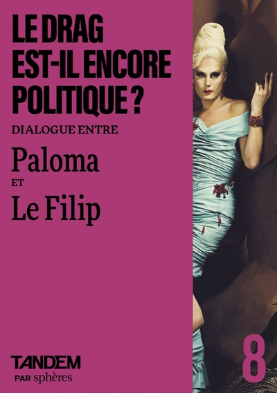 Le drag est-il encore politique ?