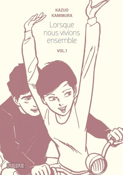 Lorsque nous vivions ensemble, tome 1