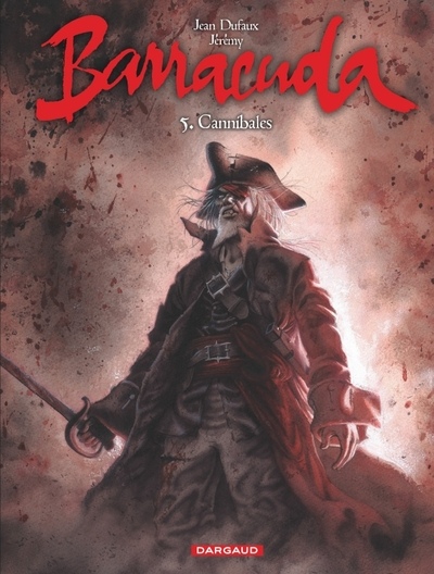 Barracuda, tome 5 : Cannibale