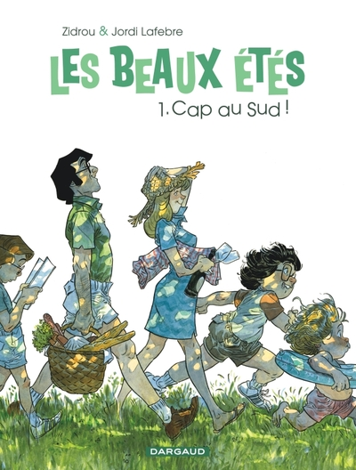 Les Beaux étés, tome 1 : Cap au Sud !
