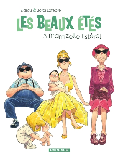 Les beaux étés, tome 3 : Mam'zelle Estérel