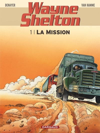 Wayne Shelton, tome 1 : La mission