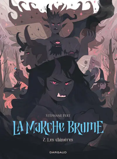 La Marche Brume, tome 2 : Les Chimères