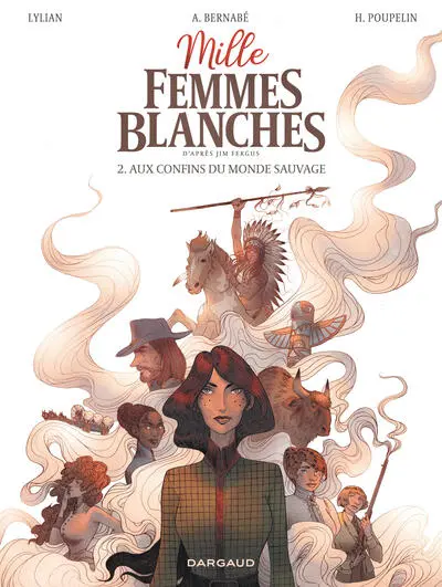 Mille femmes blanches, tome 2 : Aux confins du monde sauvage (BD)