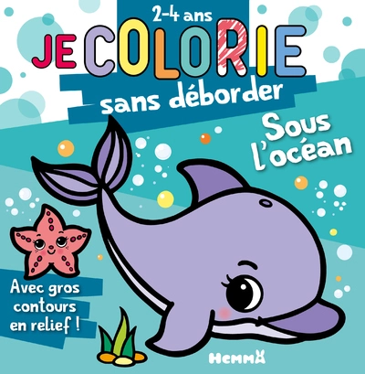 Je colorie sans déborder - Animaux de l'océan - Bloc de coloriages aux contours épais pailletés et en relief - Dès 2 ans