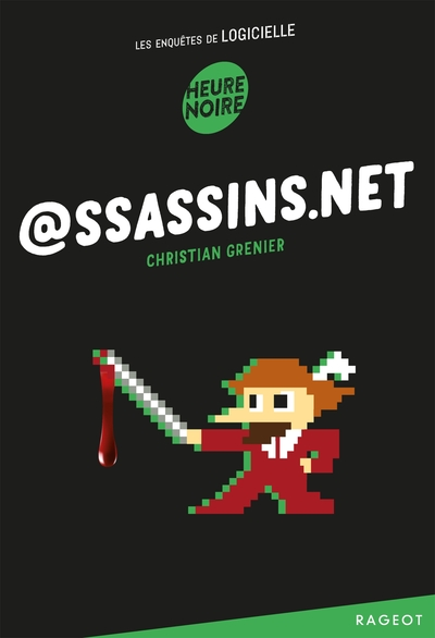 Les enquêtes de Logicielle, tome 4 : @ssassins.net
