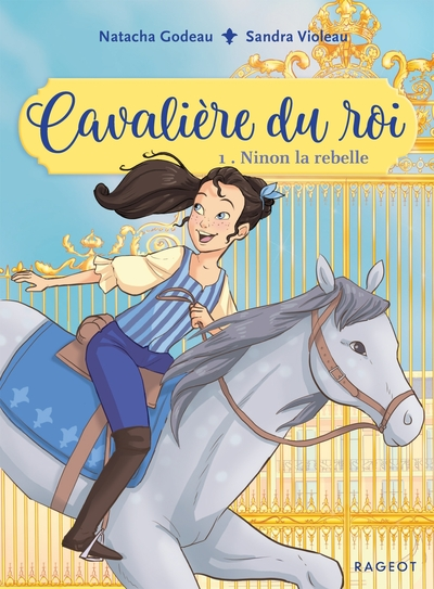Cavalière du roi, tome 1 : Ninon la rebelle