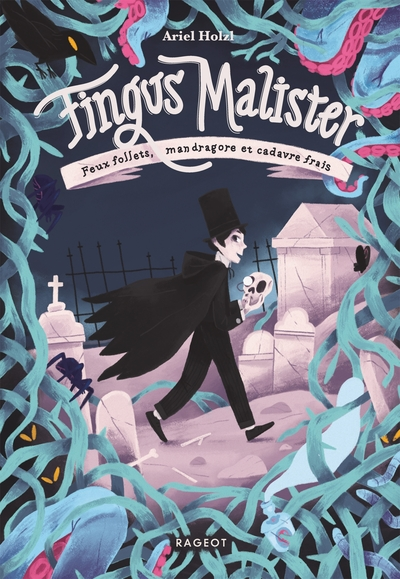 Fingus Malister, tome 1 : Feux follets, mandragore et cadavre frais