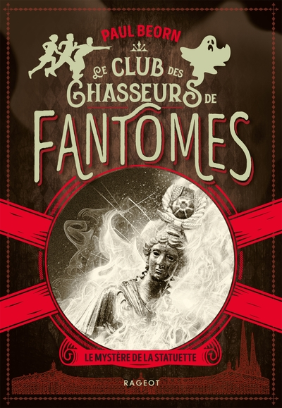 Le club des chasseurs de fantômes, tome 2 : Le mystère de la statuette