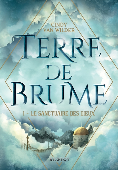 Terre de brume, tome 1 : Le sanctuaire des Dieux