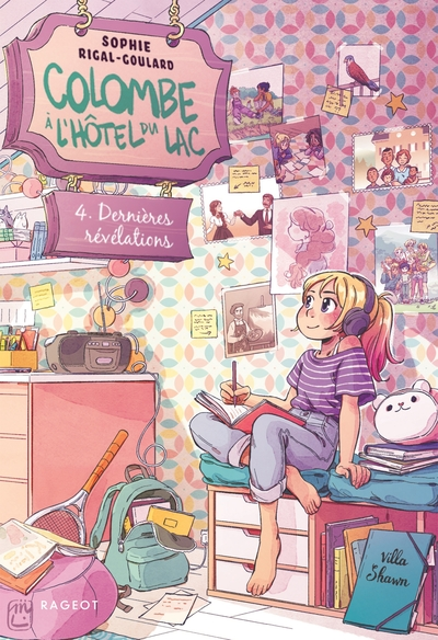 Colombe à l'Hôtel du Lac, tome 4 : Dernières révélations