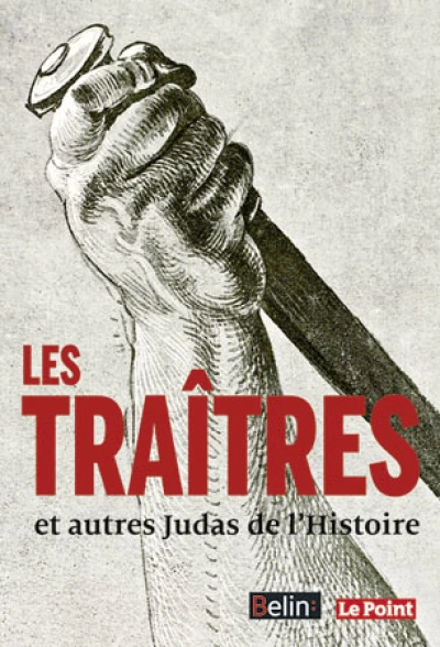 Les traîtres et autres Judas de l'histoire