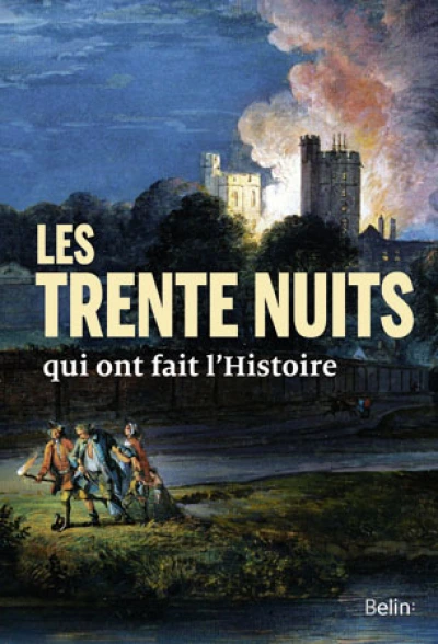 LES 30 NUITS QUI ONT FAIT L'HISTOIRE