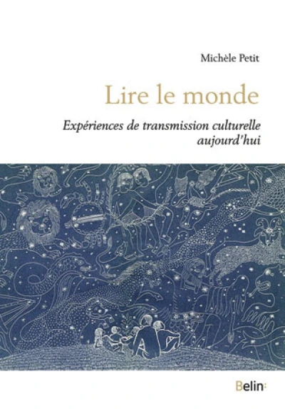 Lire le monde. Expériences de transmission culturelle aujourd'hui