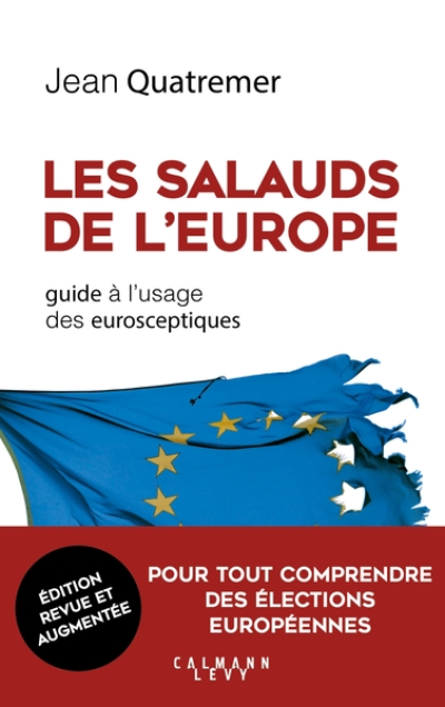 Les salauds de l'Europe. Guide à l'usage des eurosceptiques