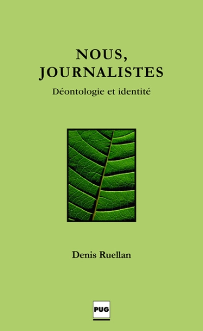 Nous, journalistes : Déontologie et identité