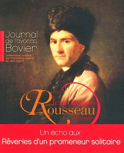 Journal de l'avocat Bovier : Jean-Jacques Rousseau à Grenoble