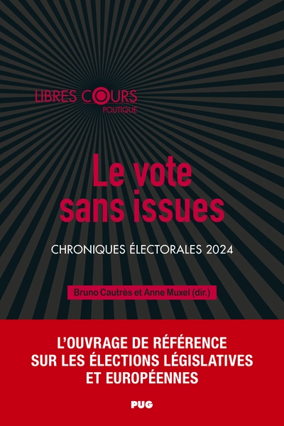 Le vote sans issues: Chroniques électorales 2024