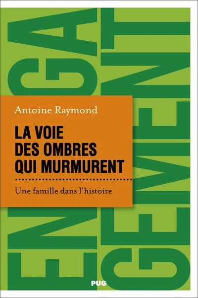 La voie des ombres qui murmurent: Une famille dans l'histoire