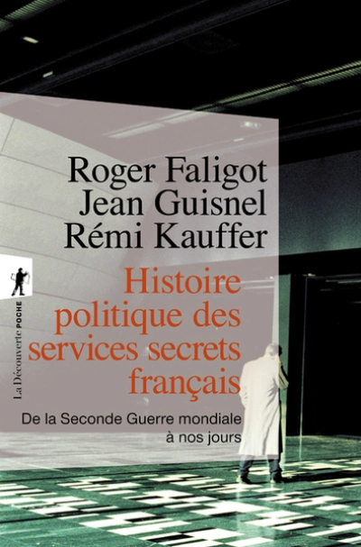 Histoire politique des services secrets français