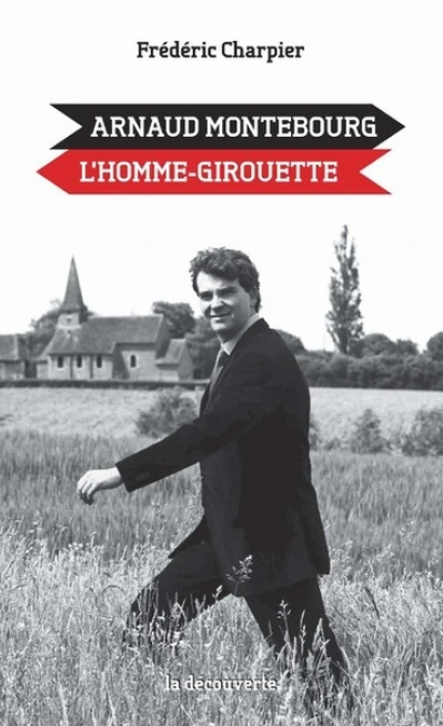 Arnaud Montebourg, l'homme-girouette