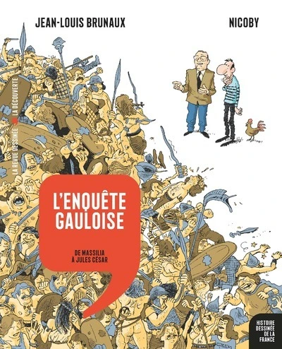 L'enquête gauloise - De Massilia à Jules César