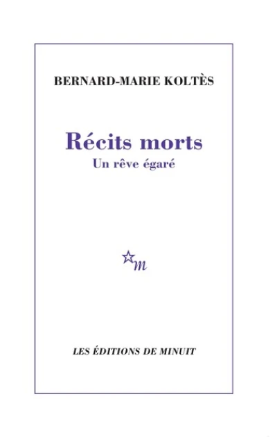 Récits morts - Un rêve égaré