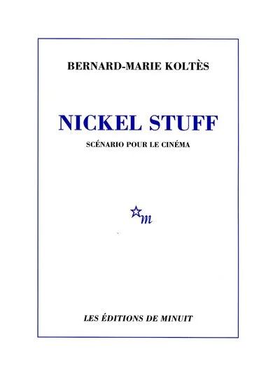 Nickel Stuff : Scénario pour le cinéma