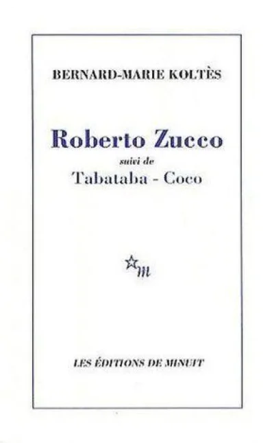 Roberto Zucco (suivi de) Tabataba - Coco
