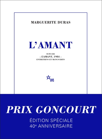 L'Amant : Suivi de « LAmant, 1984 » entretiens et manuscrits
