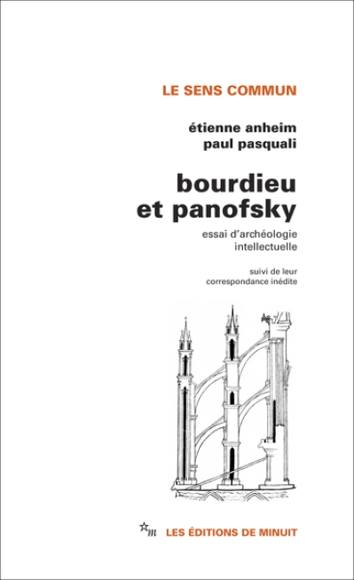 Bourdieu et Panofsky : Essai d'archéologie intellectuelle (suivi de) Leur correspondance inédite