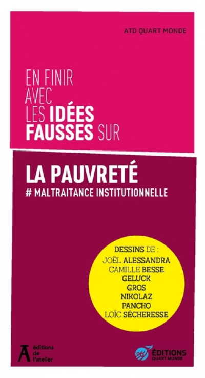 En finir avec les idées fausses sur les pauvres et la pauvreté: La maltraitance institutionnelle