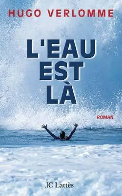 L'eau est là