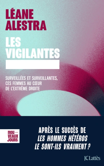 Les vigilantes: Les femmes d'extrême droite et le nationalisme sexuel
