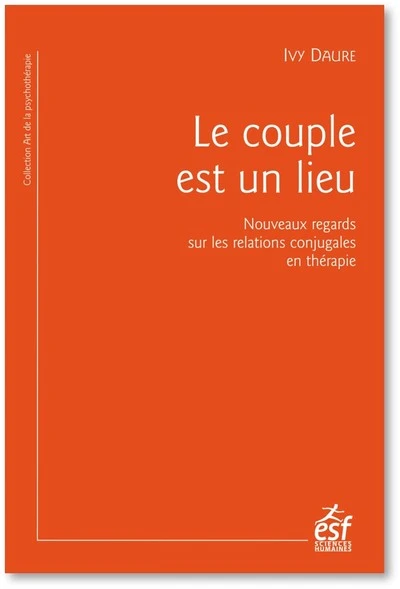 Le couple est un lieu : Quand l'analyse des lieux raconte le couple