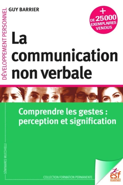 La communication non verbale: Comprendre les gestes : perception et signification