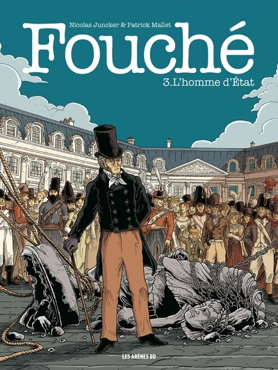 Fouché, tome 3 : L'Homme d'Etat