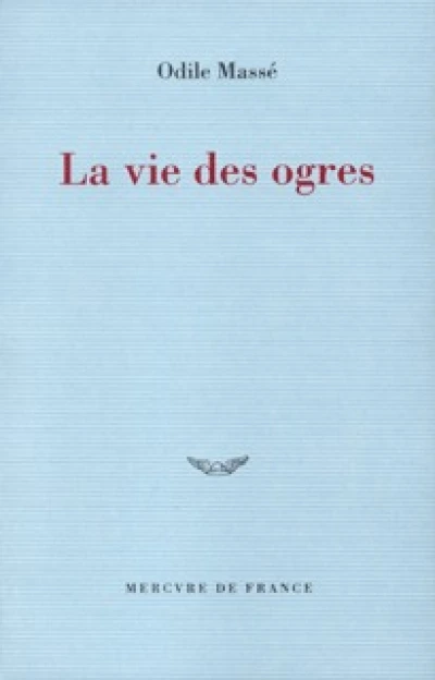 La vie des ogres