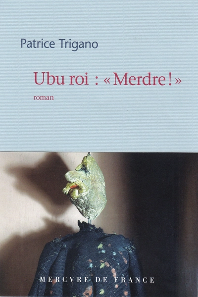 Ubu roi : «Merdre !»
