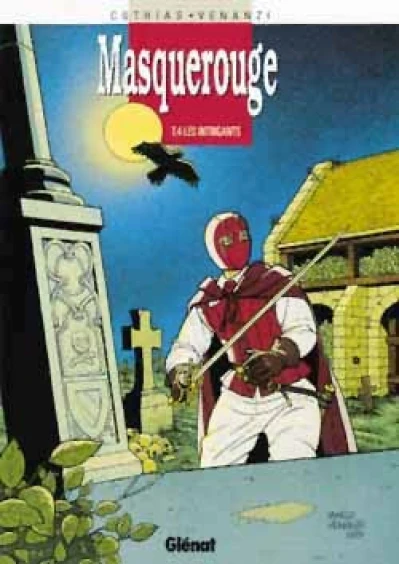 Masquerouge, tome 4 : Les intrigants