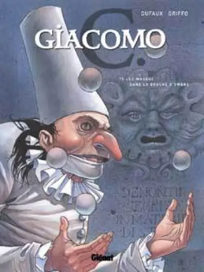 Giacomo C, tome 1 : Le Masque dans la bouche d'ombre