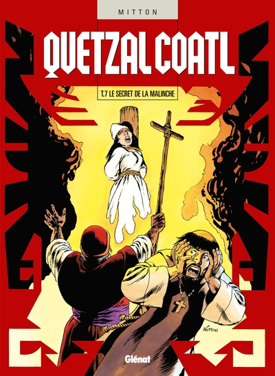 Quetzalcoatl, tome 7 : Le secret de la Malinche